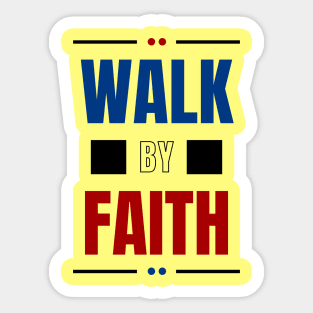 Walk By Faith | Christian Typography Sticker